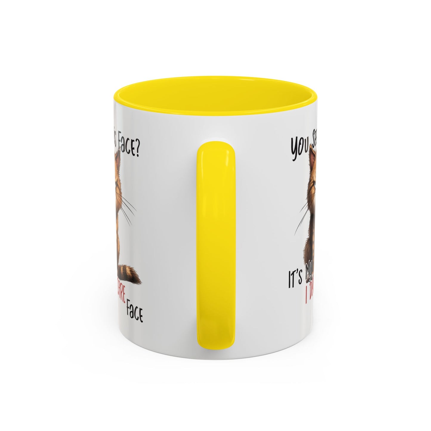 Humor Mug - You See This Face