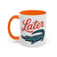 Humor Mug - Later Gator