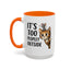 Animal Mug - It's Too Peopley Outside