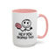 Humor Mug - Hey You Dropped This