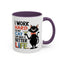 Humor Mug - I Work Hard So My Cat
