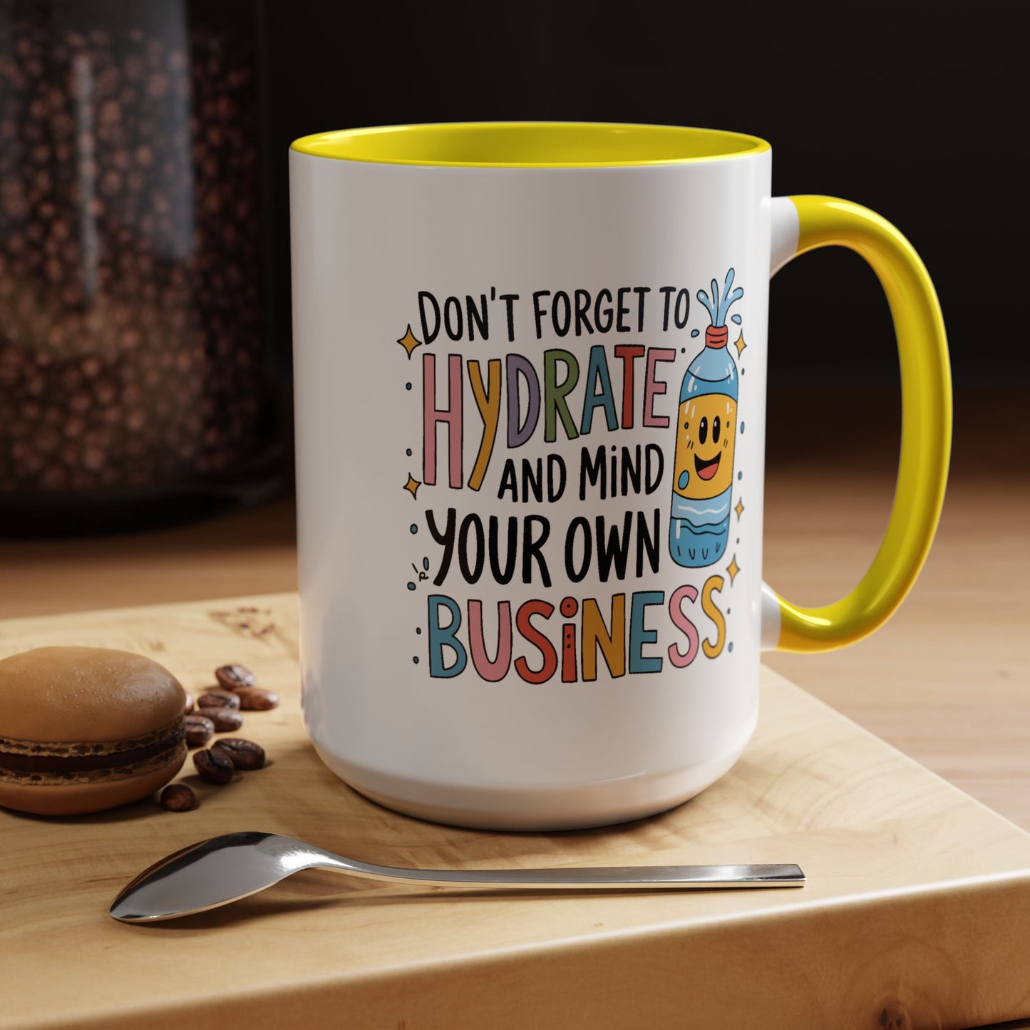Humor Mug - Don't Forget to Hydrate
