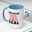 Adult Mug - Your Hole Is My Goal