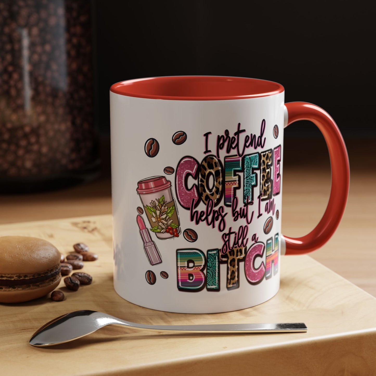 Humor Mug - I Pretend Coffee Helps