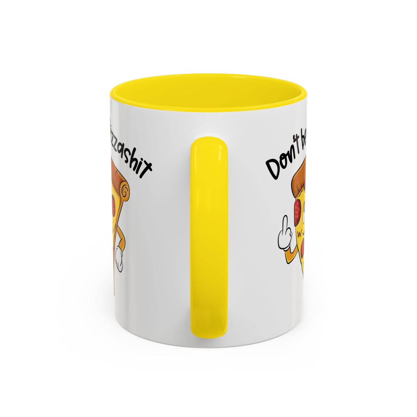 Adult Mug - Don't Be A Pizzashit