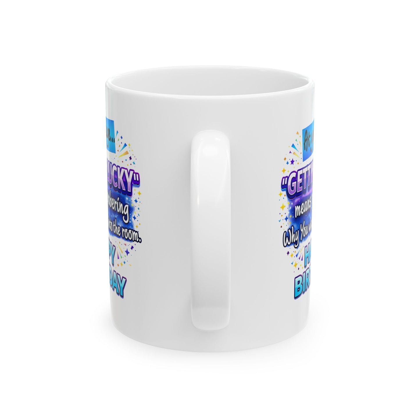 Birthday Mug - At Your Age Getting Lucky Male
