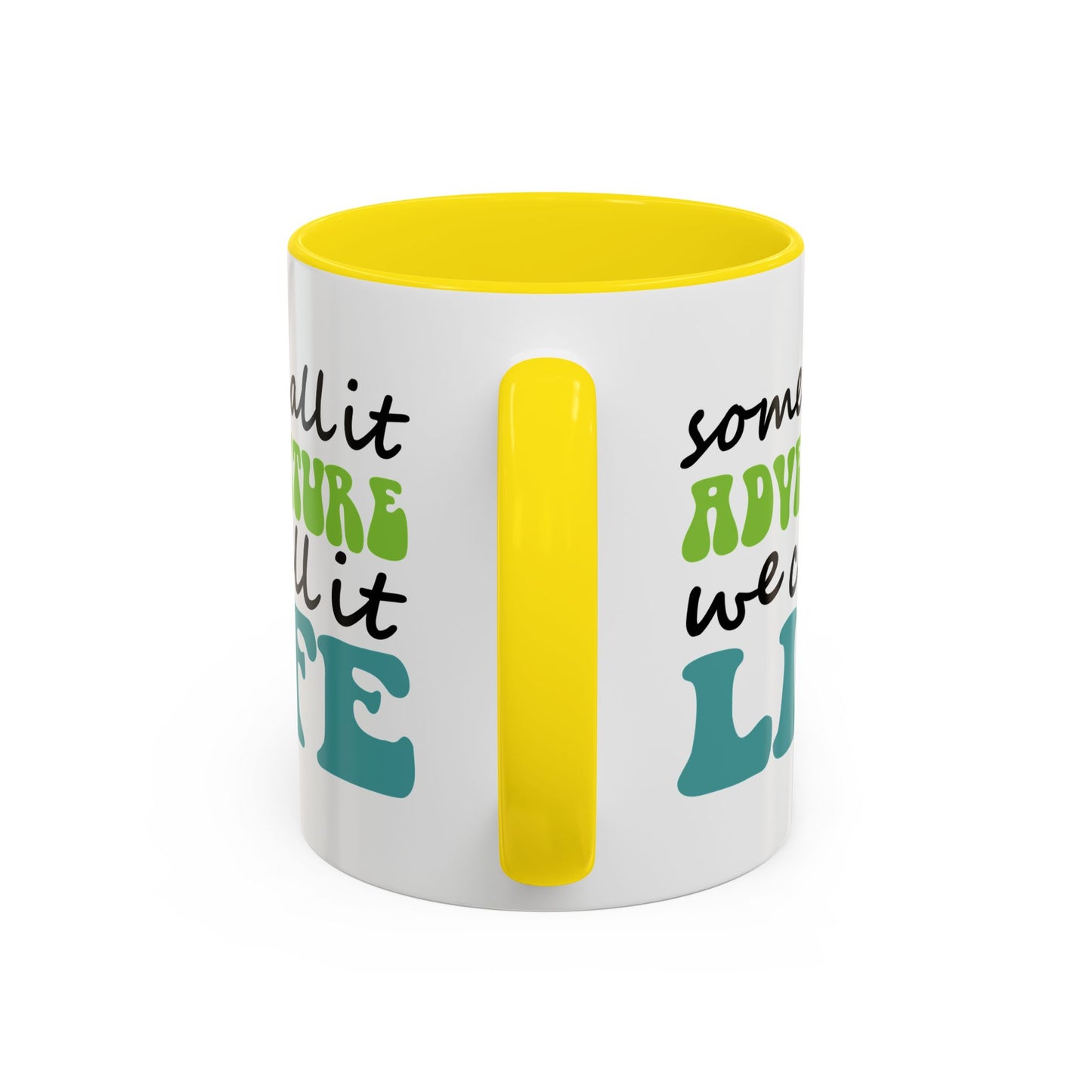 Adventure Mug - Some Call It Adventure