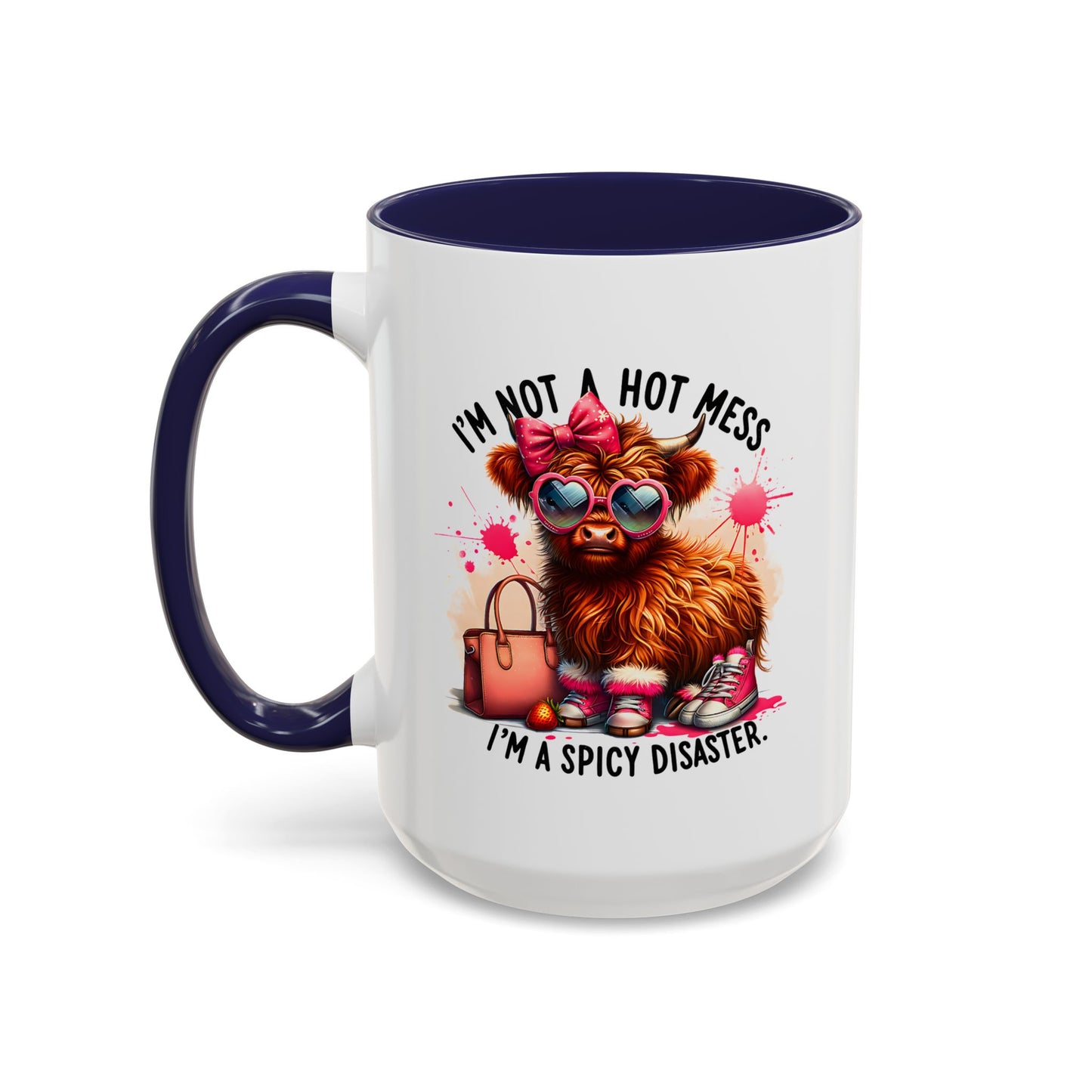 Humor Mug - I Am Not a Hot Mess