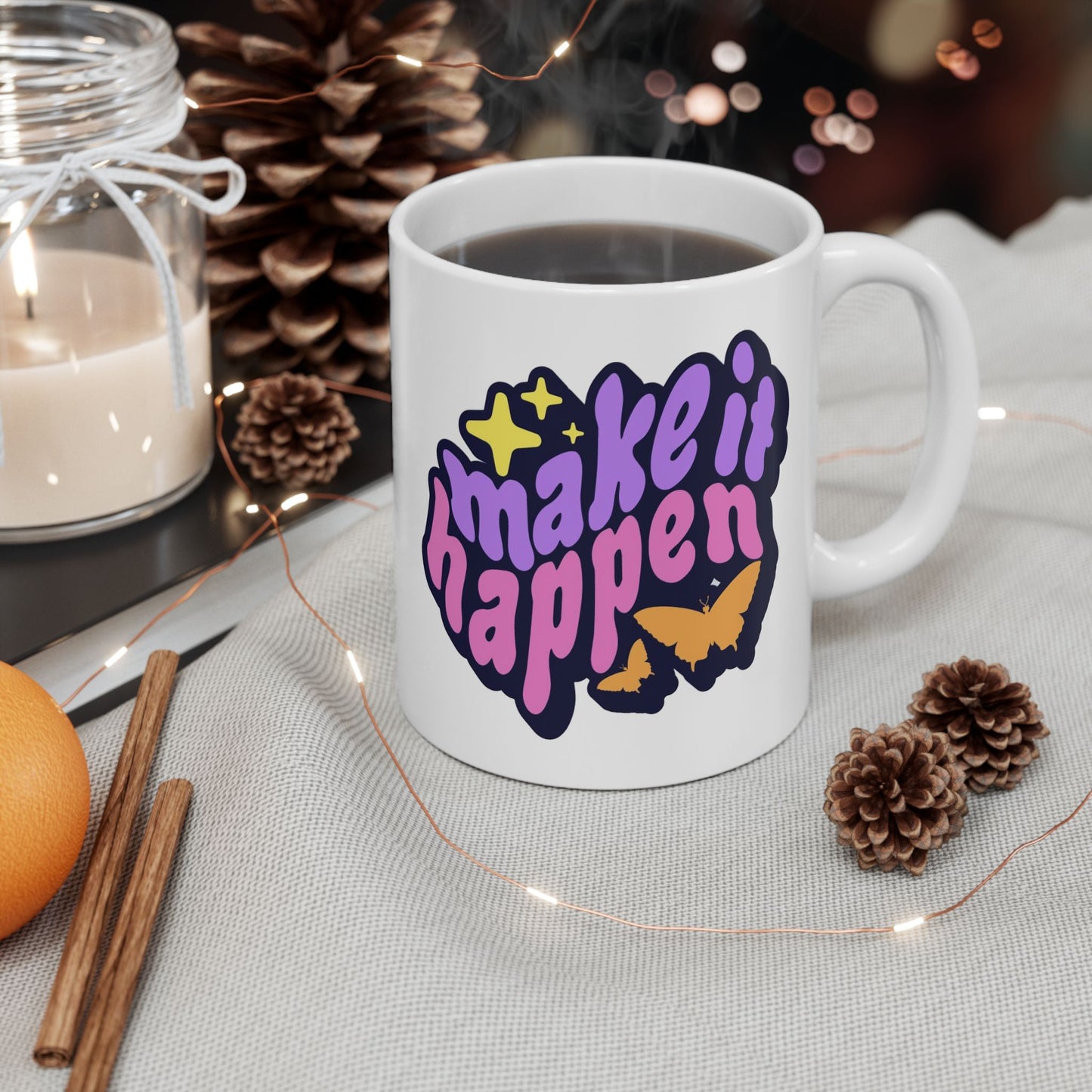 Motivation Mug - Make It Happen Graphic