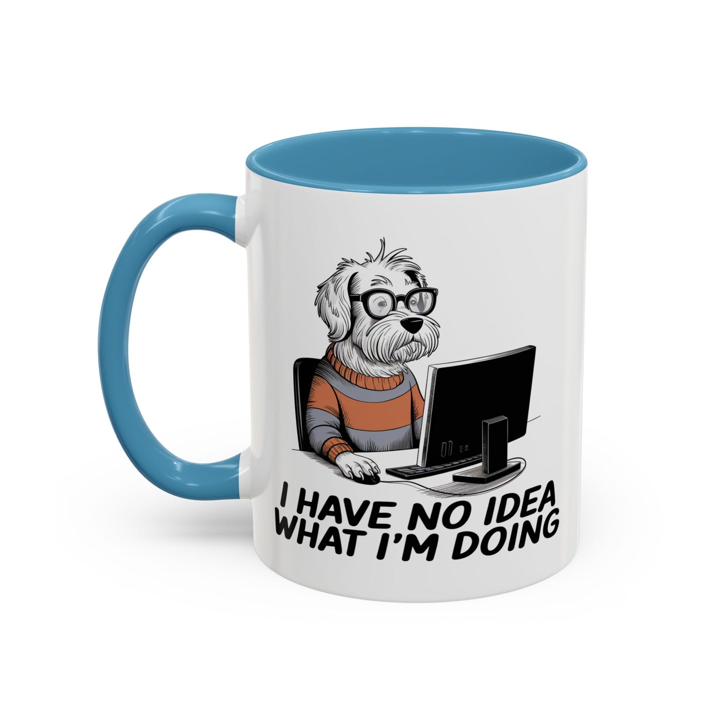 Office Mug - I Have No Idea