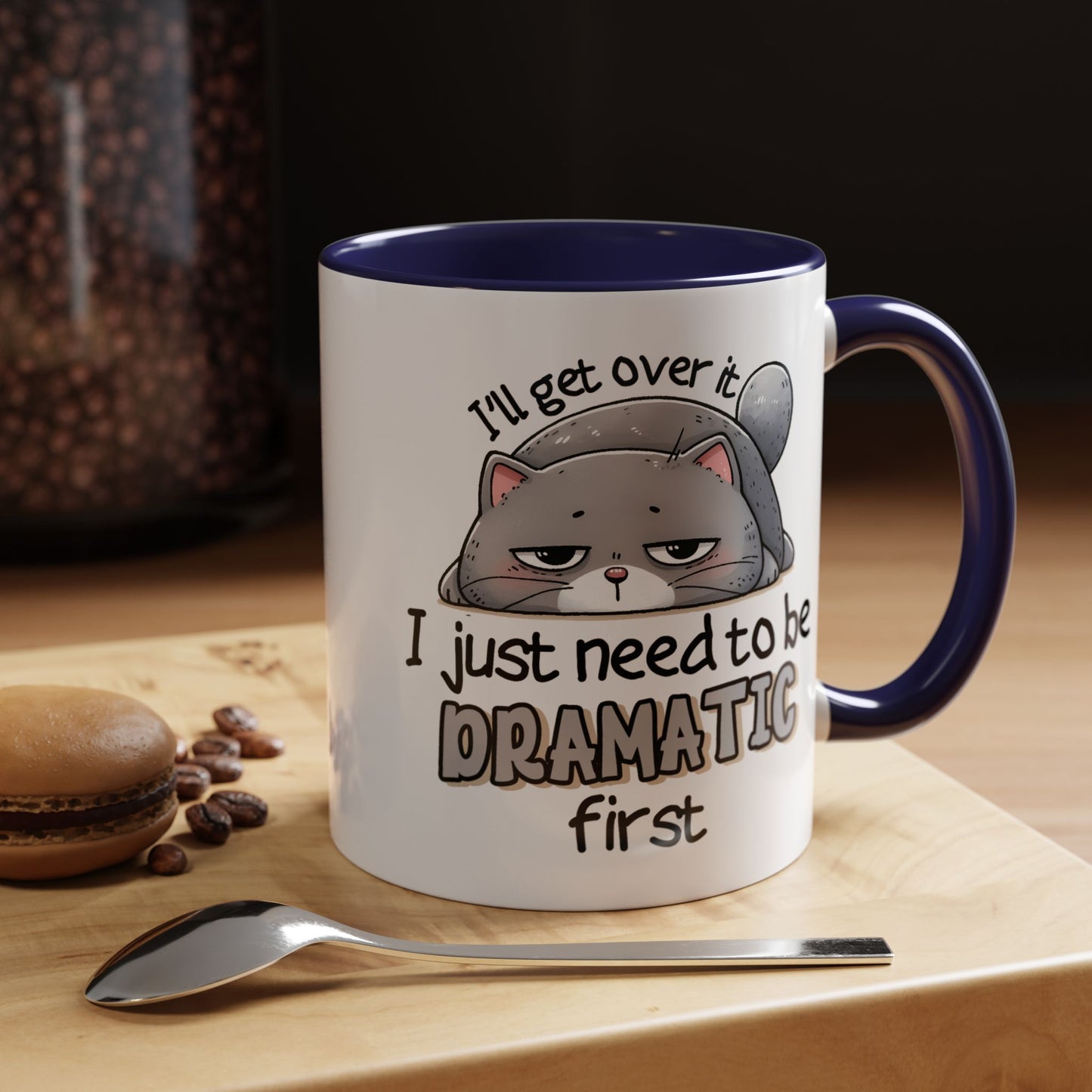 Humor Mug - I'll Get Over It Cat
