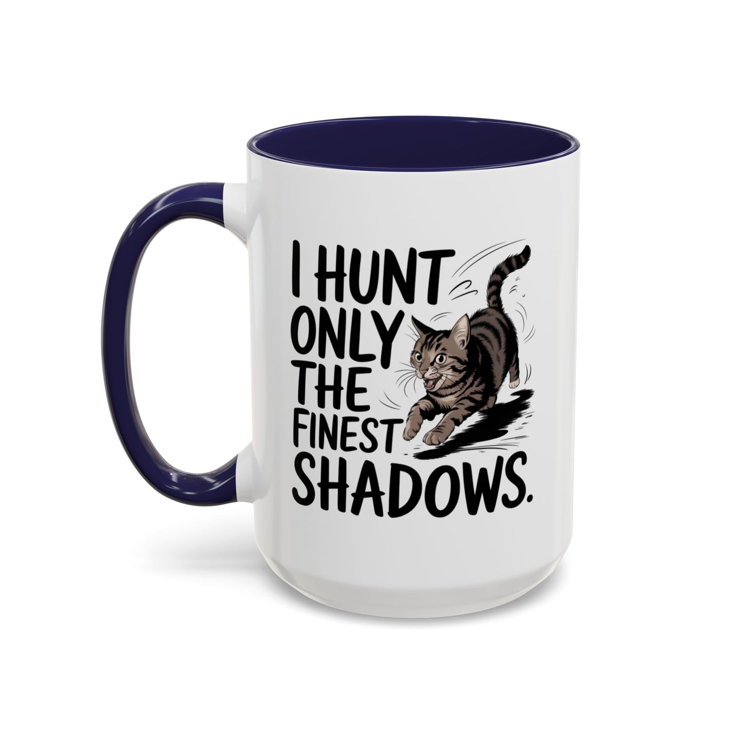 Animal Mug - I Only Hunt The Finest Shadows