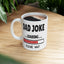 Humor Mug - Dad Joke Loading Please Wait