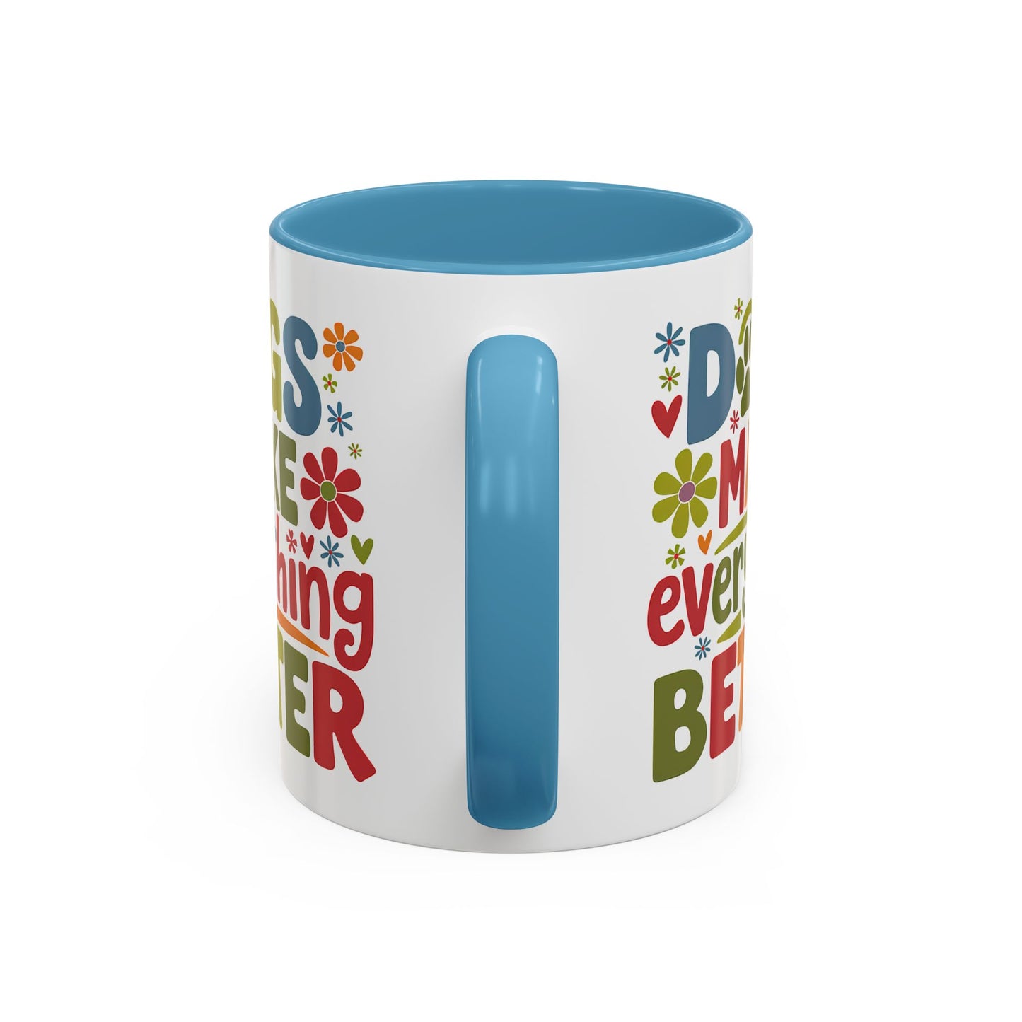 Animal Mug - Dogs Make Everything Better