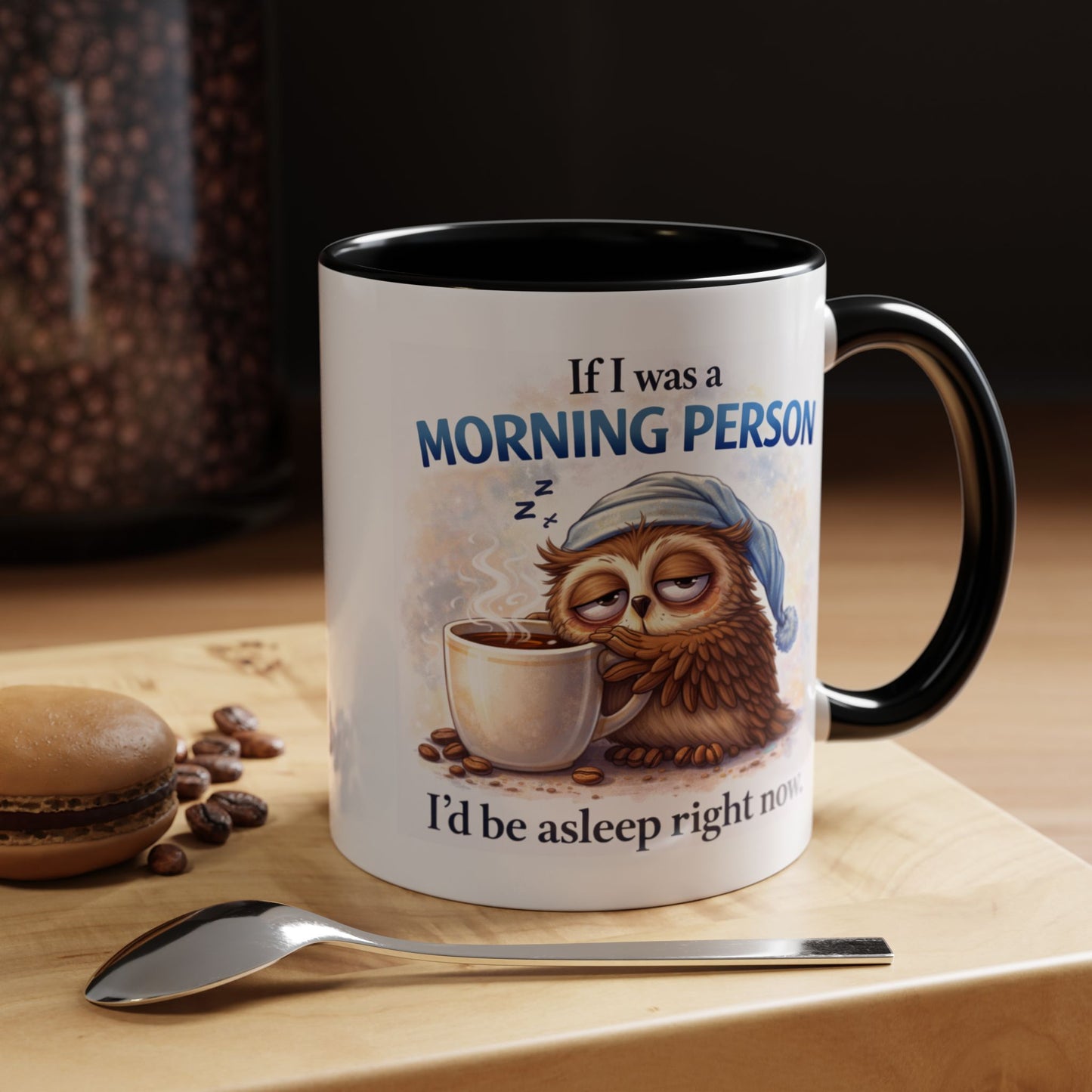Humor Mug - If I Was A Morning Person