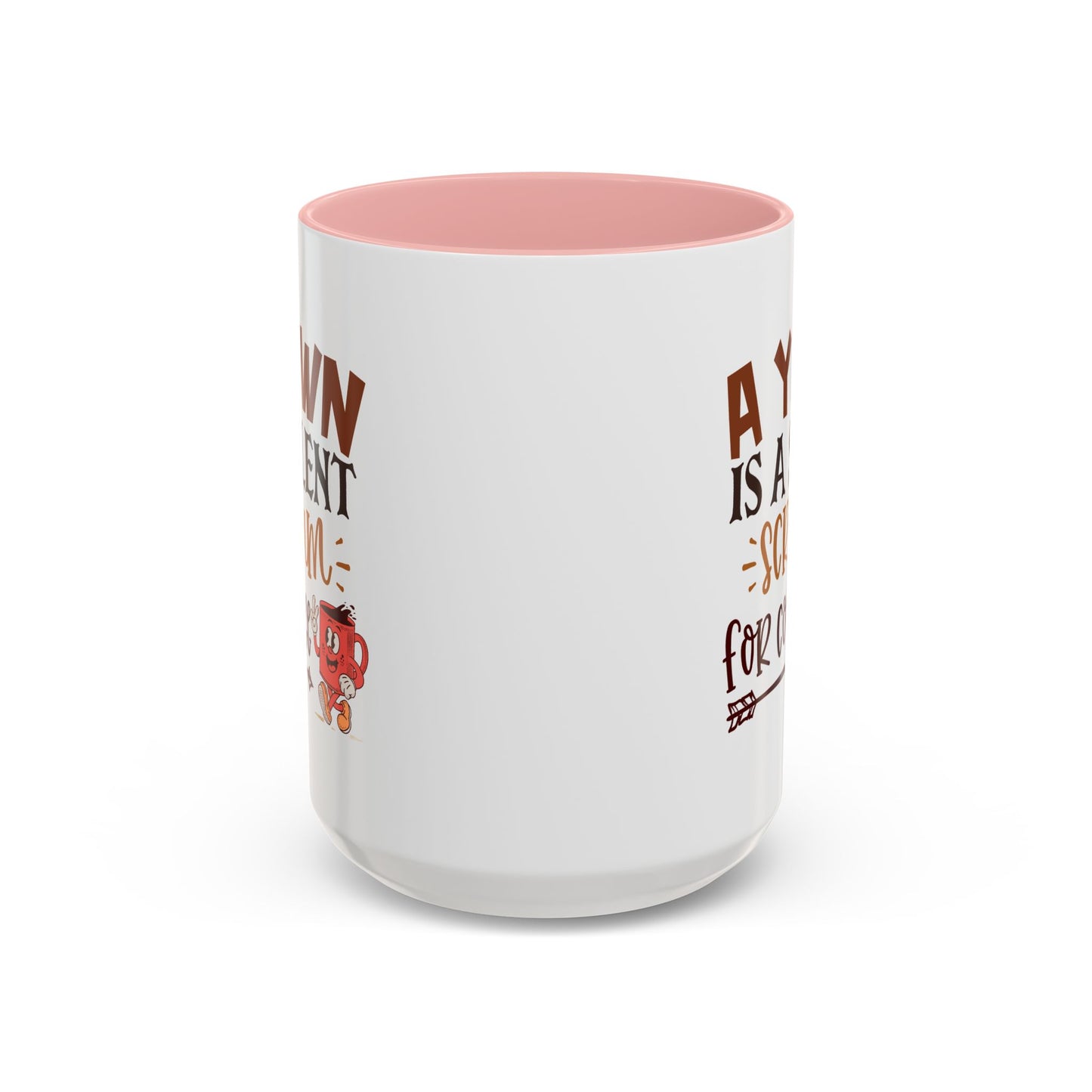 Humor Mug - A Yawn is a Silent Scream