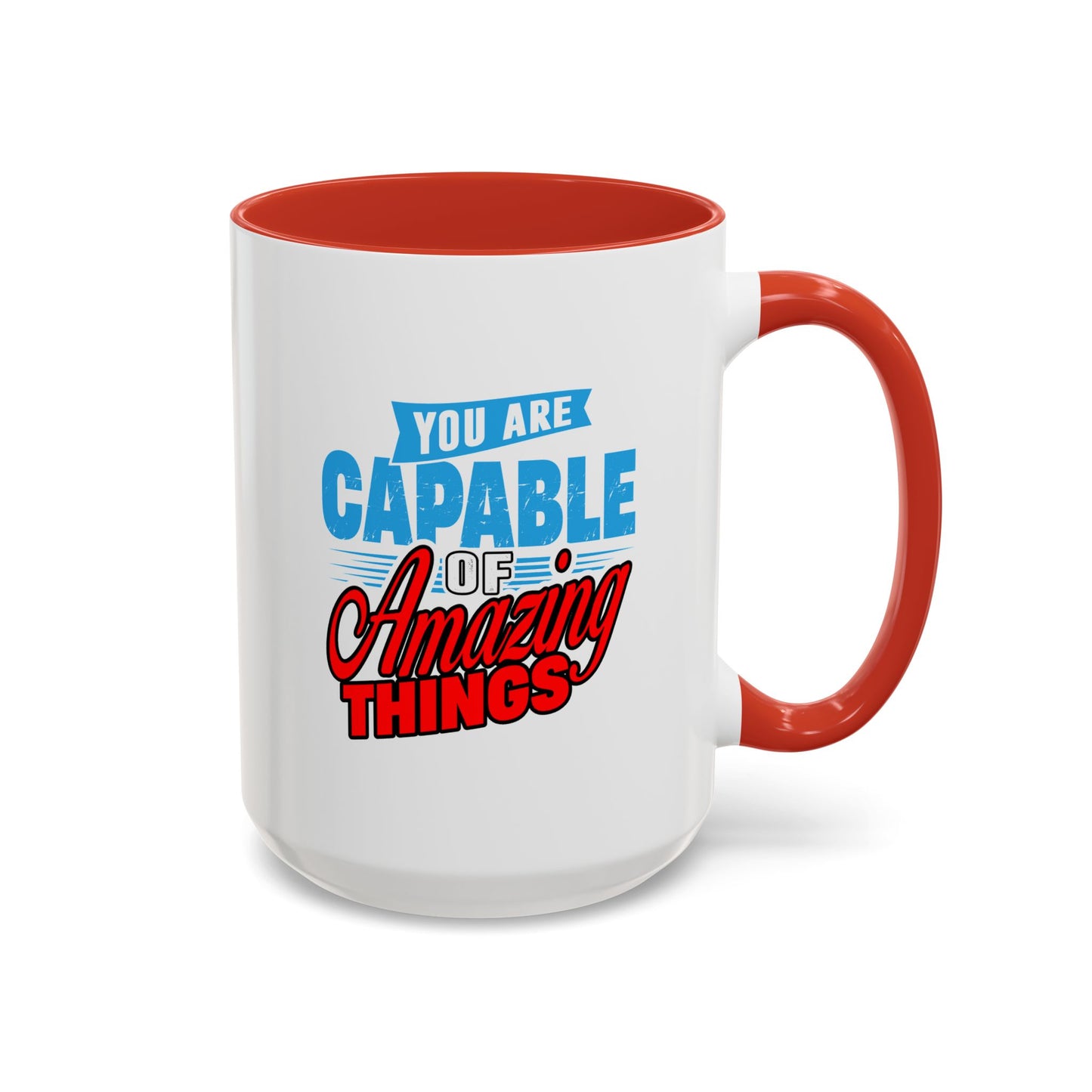 Motivation Mug - You Are Capable of Amazing Things