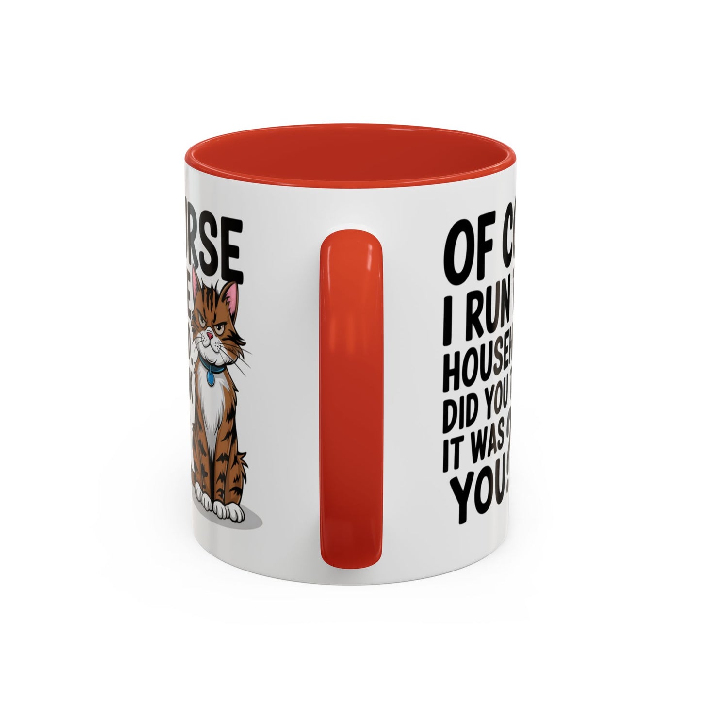 Animal Mug - Of Course I Run This Household