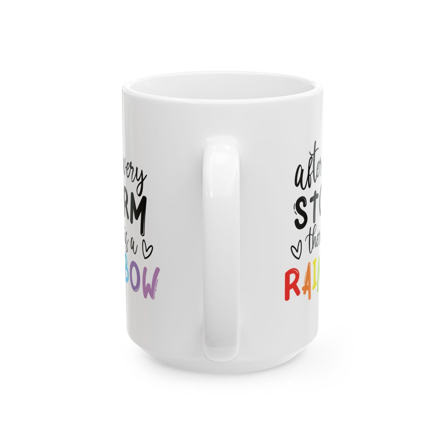 Motivation Mug - After Every Storm There is a Rainbow