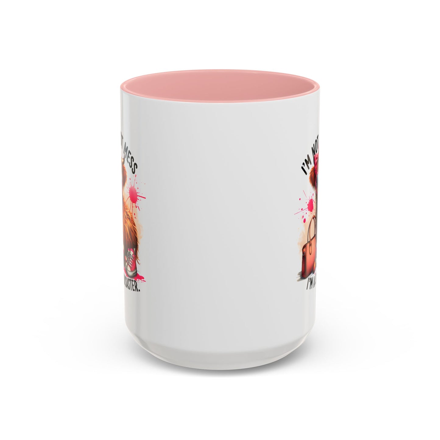 Humor Mug - I Am Not a Hot Mess