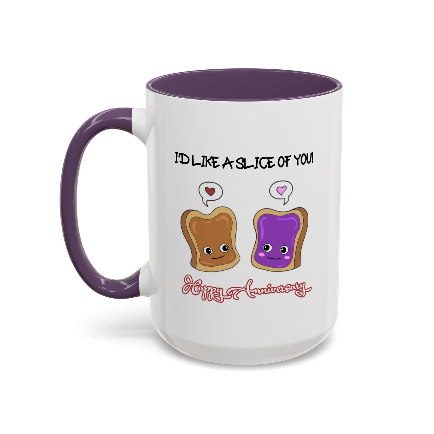 Anniversary Mug - I'd Like a Slice of You