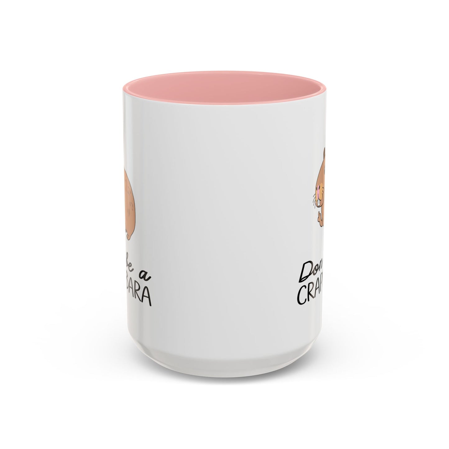Adult Mug - Don't Be A Crappybara
