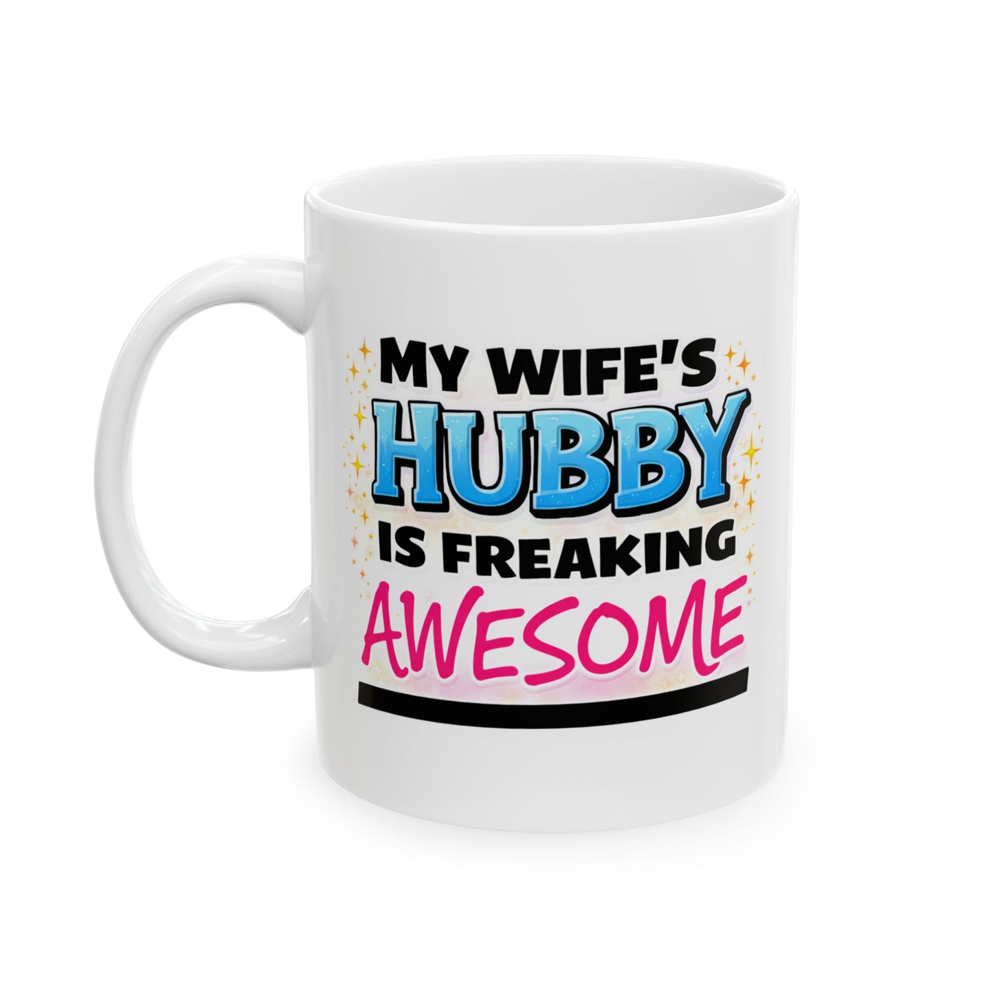 Anniversary Mug - My Wife's Husband is Freaking Awesome