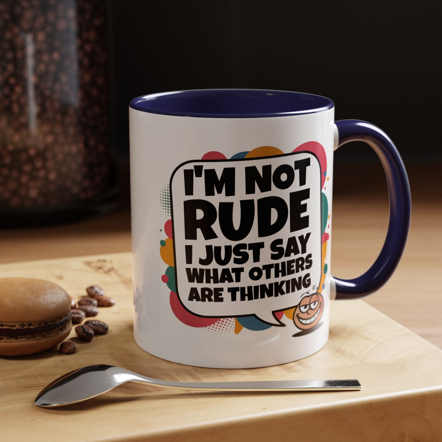 Humor Mug -I'm Not Rude