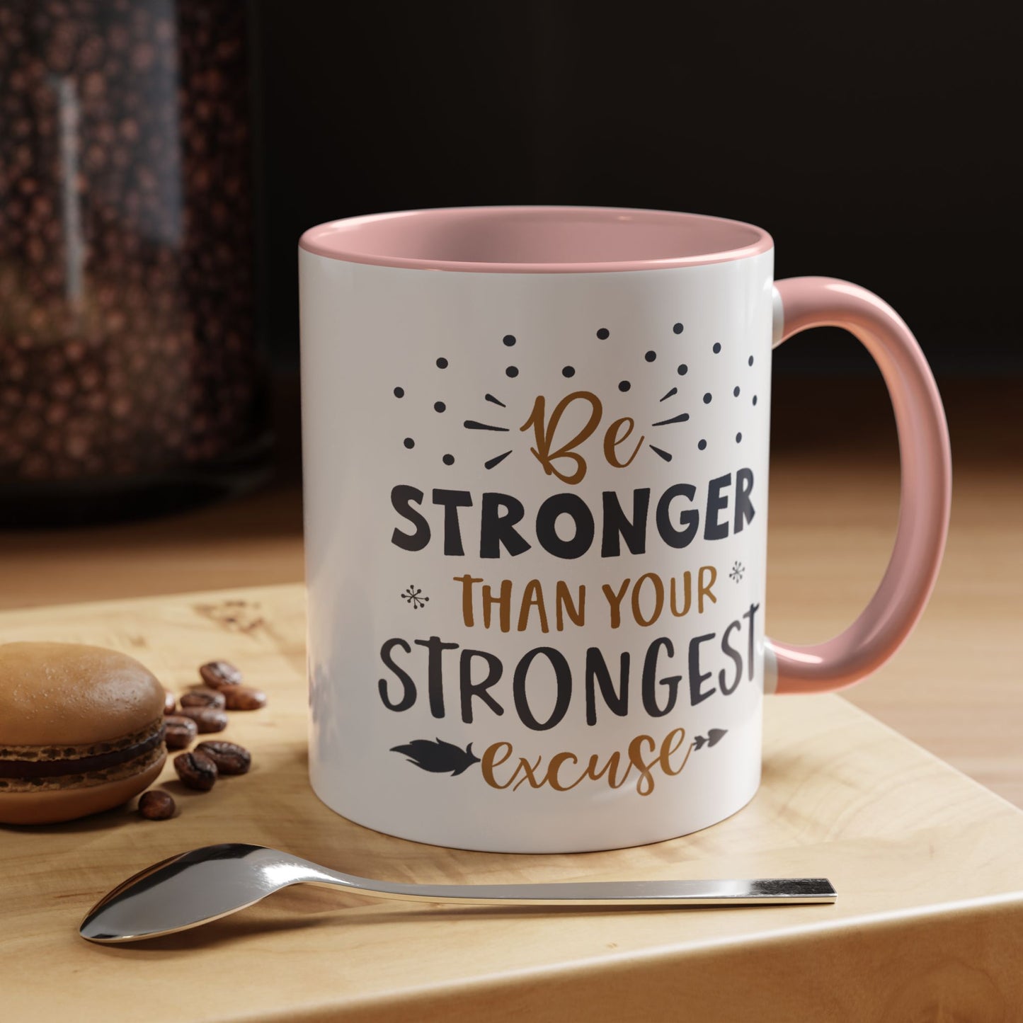 Motivational Mug - Be Stronger Than Your Strongest Excuse