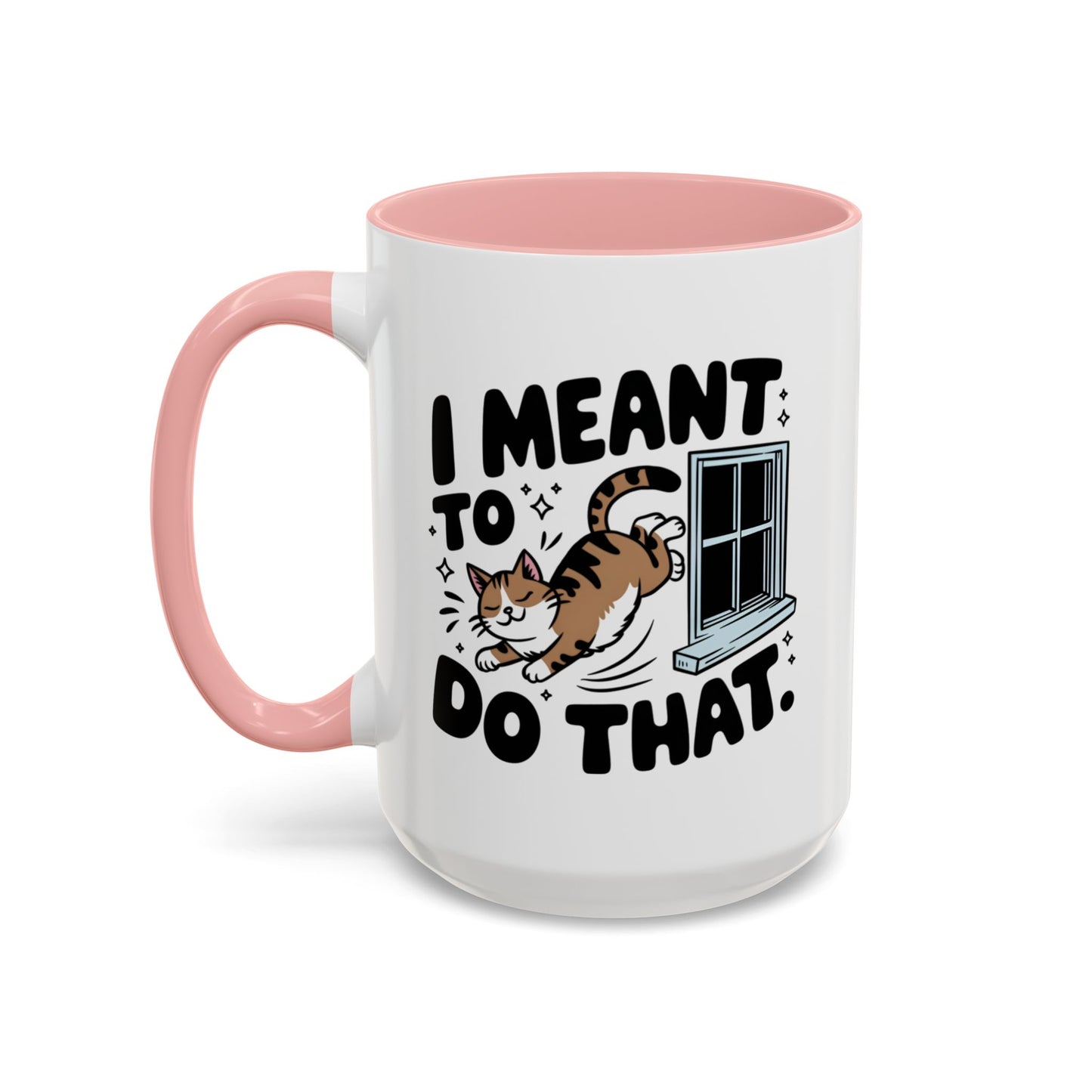 Animal Mug - I Meant To Do That