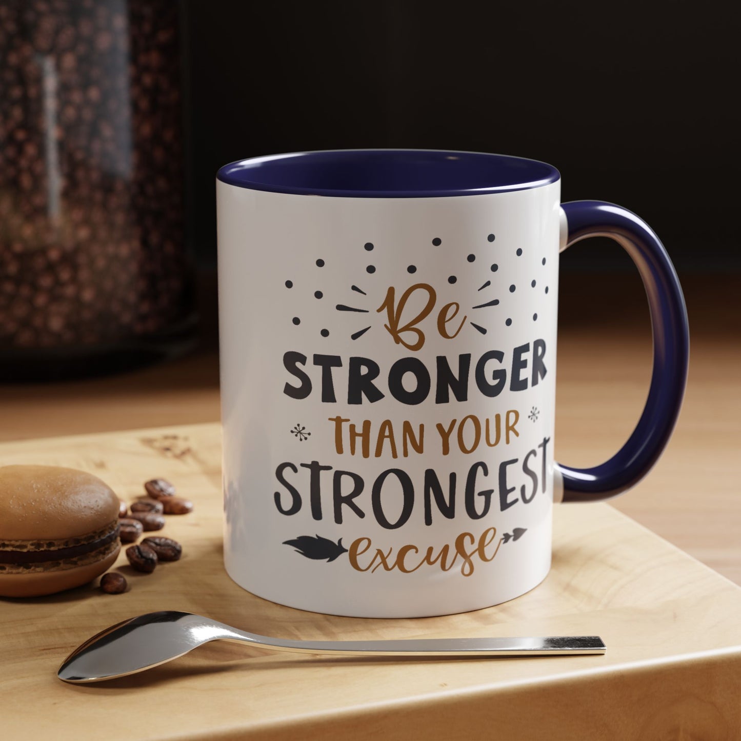 Motivational Mug - Be Stronger Than Your Strongest Excuse