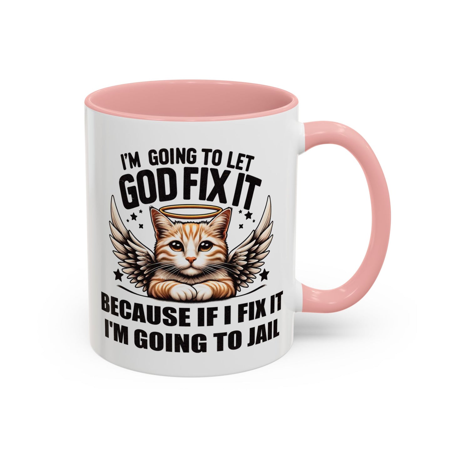 Humor Mug - I'm Going to Let God Fix It