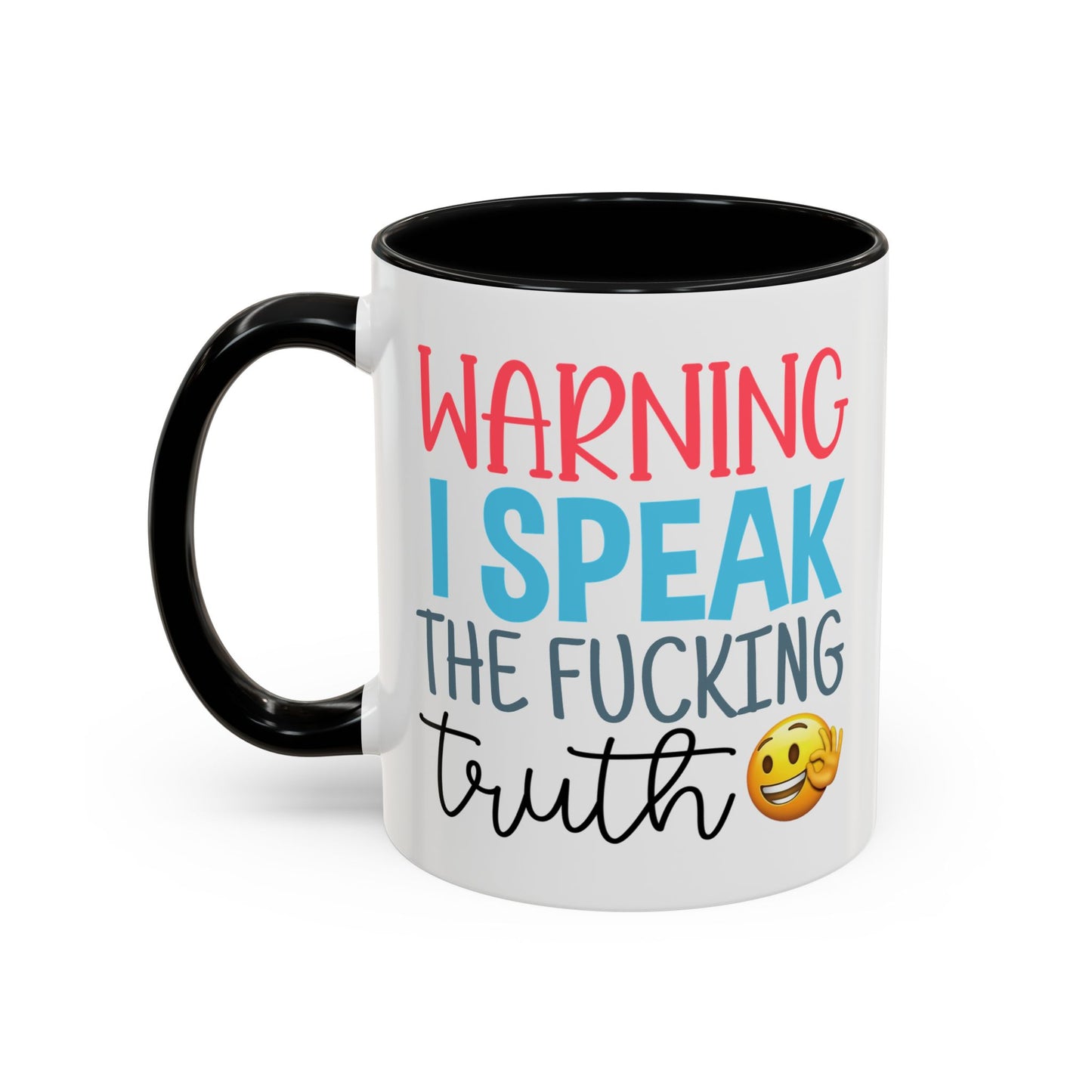 Adult Mug - Warning I Speak The Fucking Truth