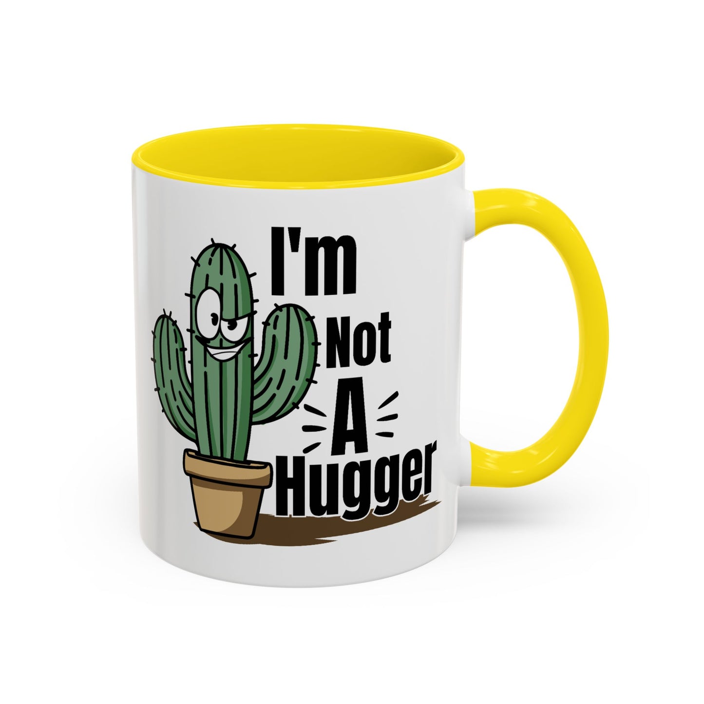 Humor Mug - I'm Not A Hugger