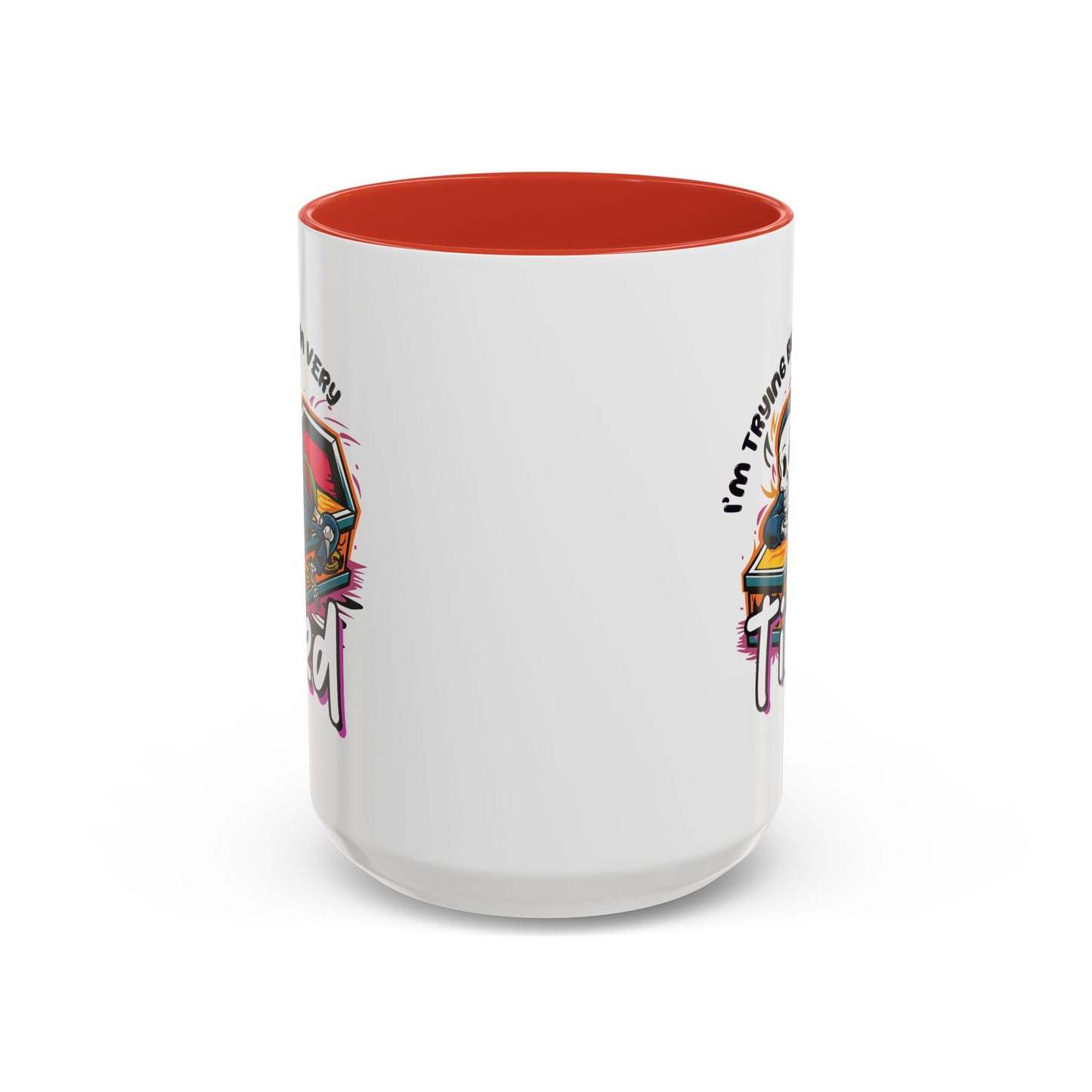 Humor Mug - I'm Trying But I'm Very Tired