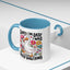 Humor Mug - Sorry I'm Late I Was Dilly Dallying