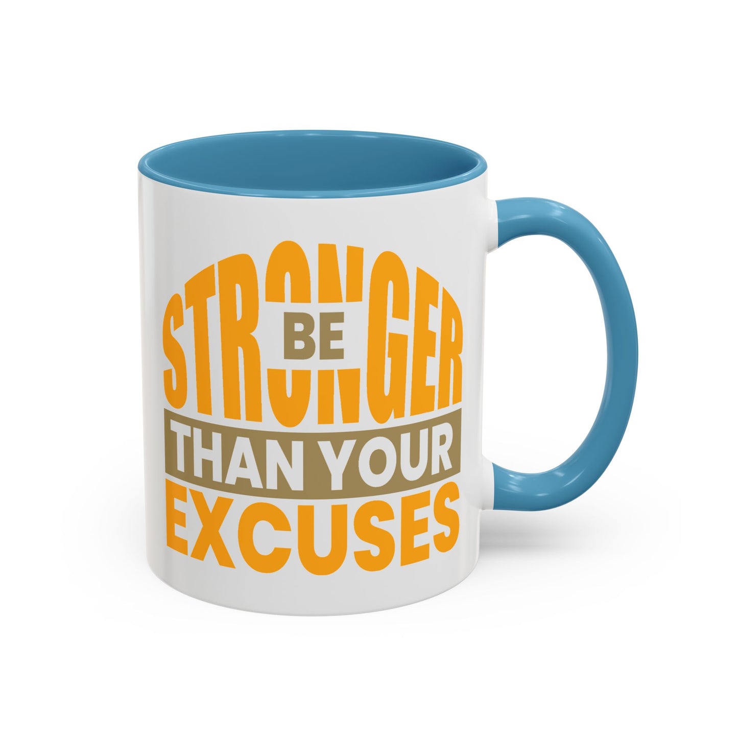 Motivation Mug - Be Stronger Than Your Excuses