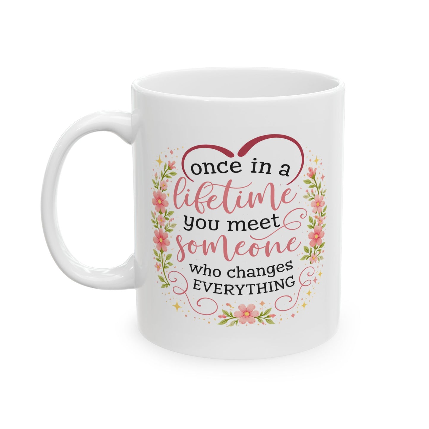 Anniversary Mug - Once In A Lifetime