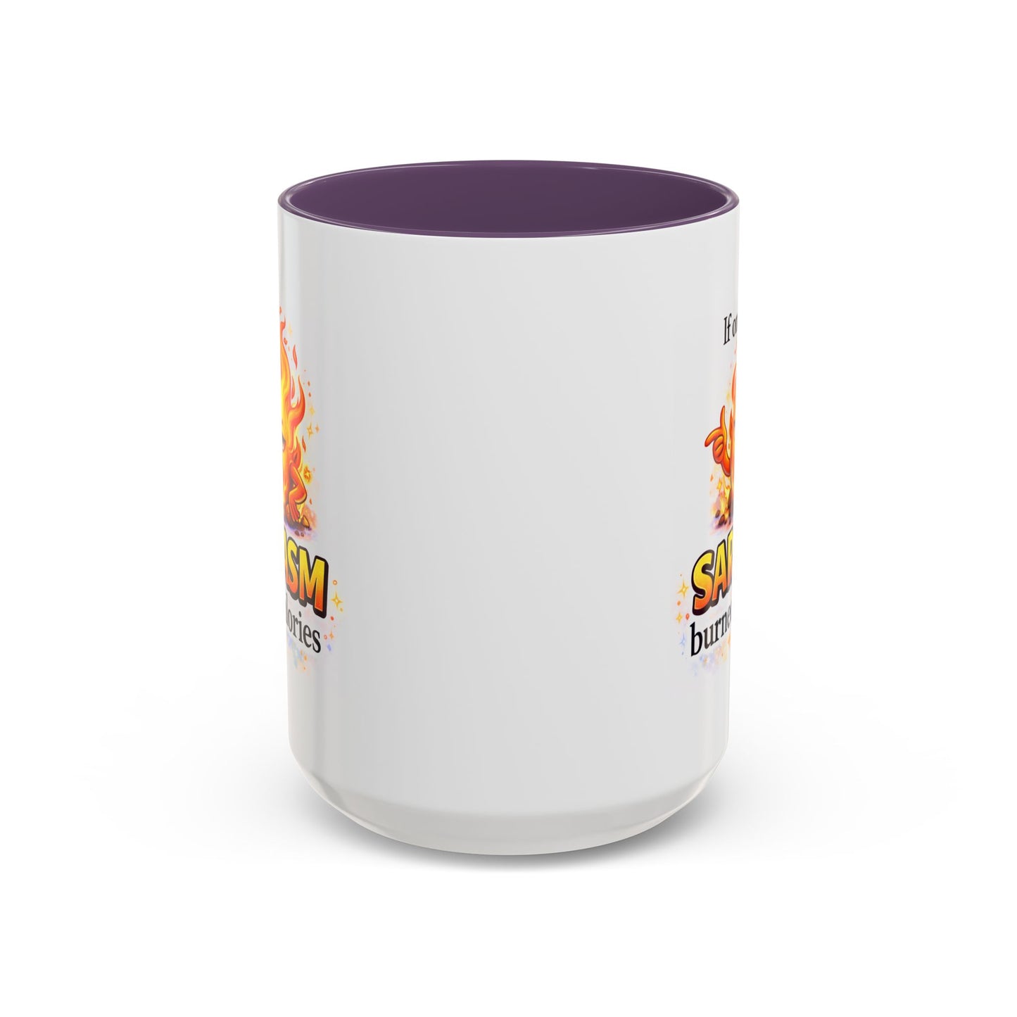 Humor Mug - If Only Sarcasm Burned Calories