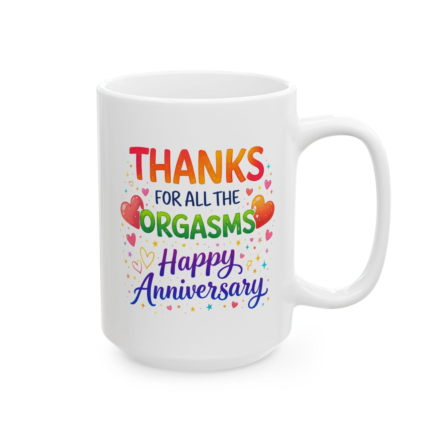 Anniversary Mug - Thanks For All The Orgasms