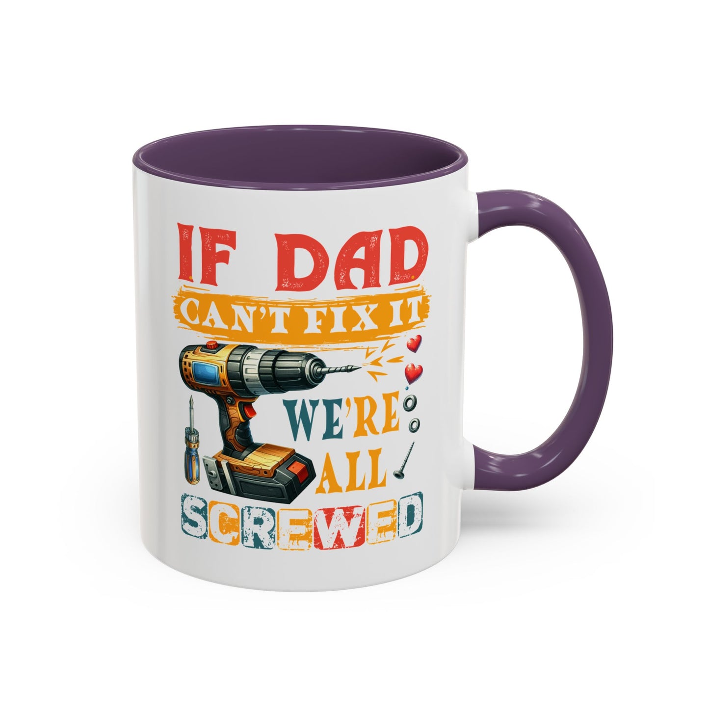 Father's Day Mug - If Dad Can't fix It