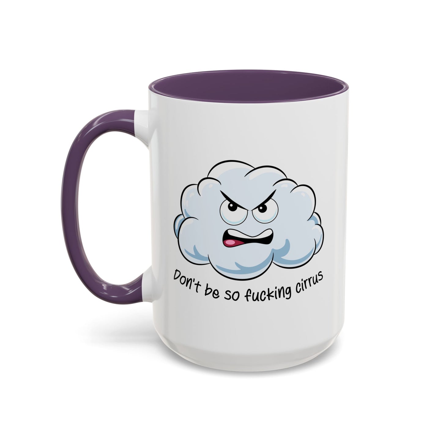 Adult Mug - Don't Be So Fucking Cirrus