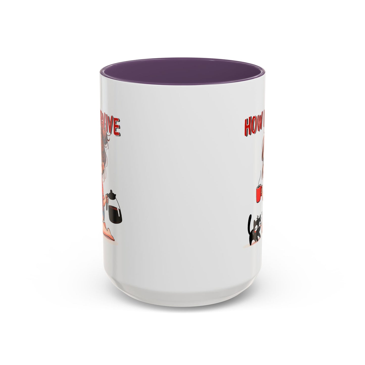 Humor Mug - How I Survive