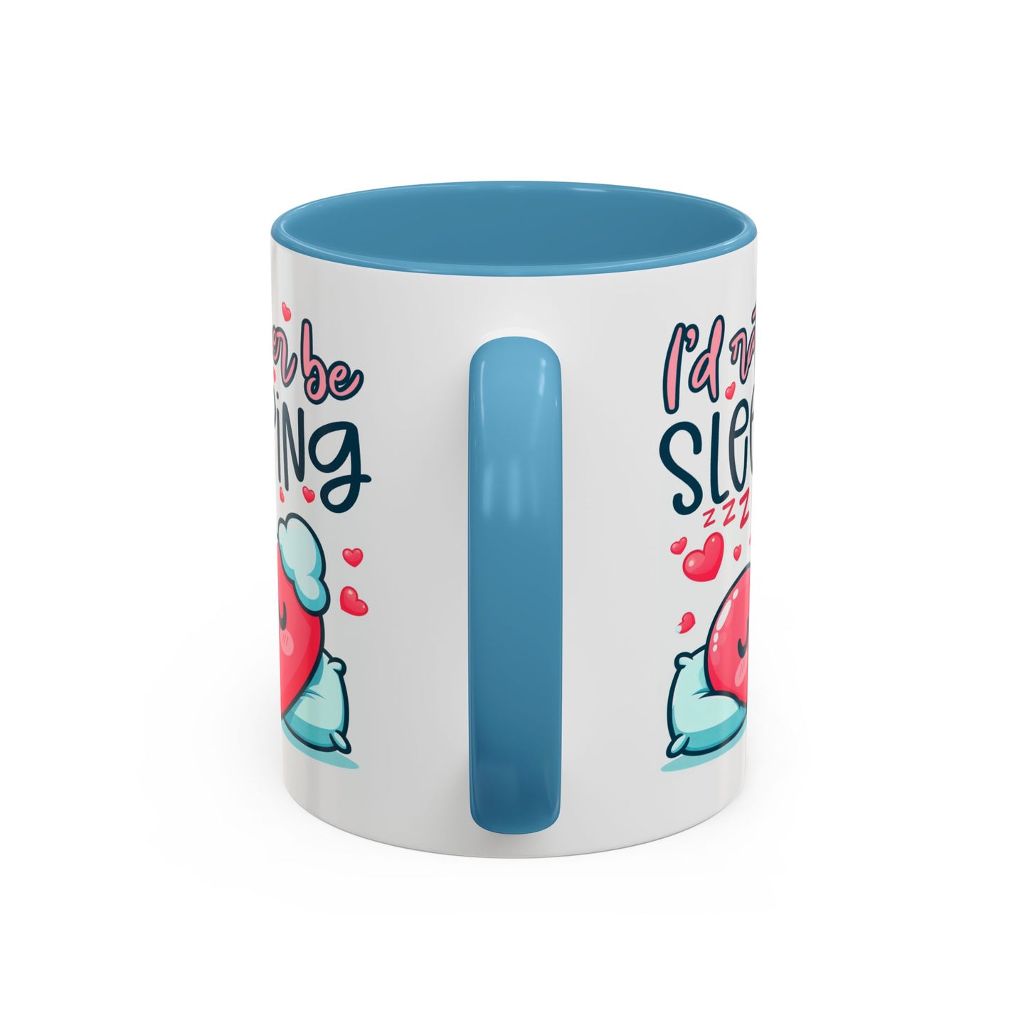 Humor Mug - I'd Rather Be Sleeping Heart