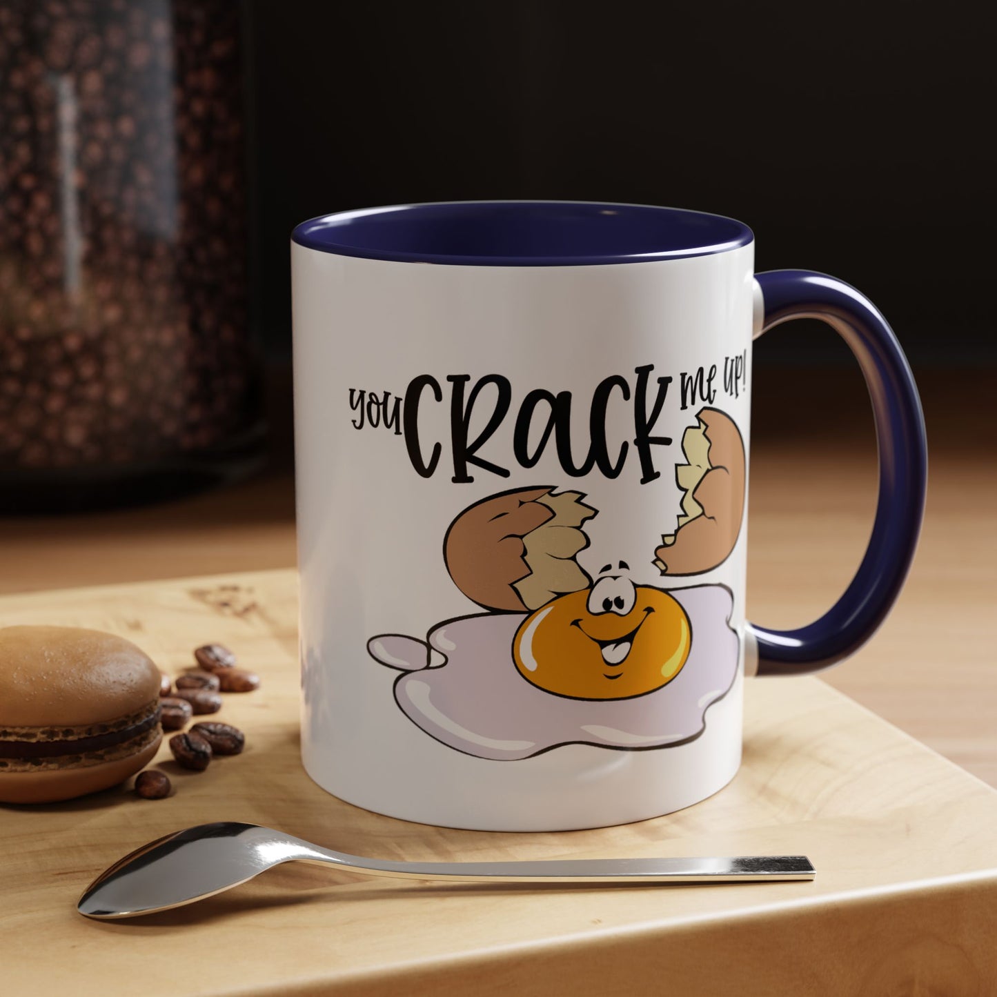 Humor Mug - You Crack Me Up