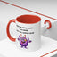 Humor Mug - Sorry For Acting Weird