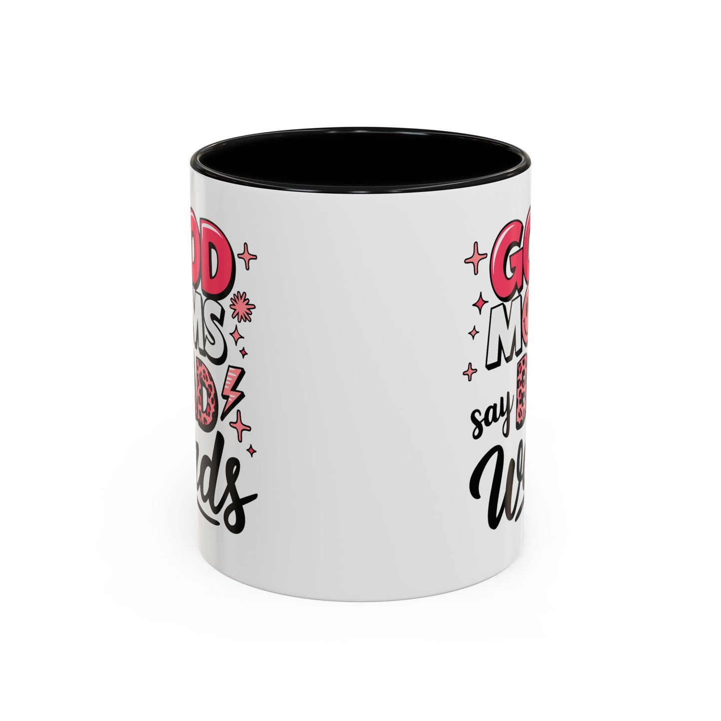 Humor Mug - Good Moms Say Bad Words
