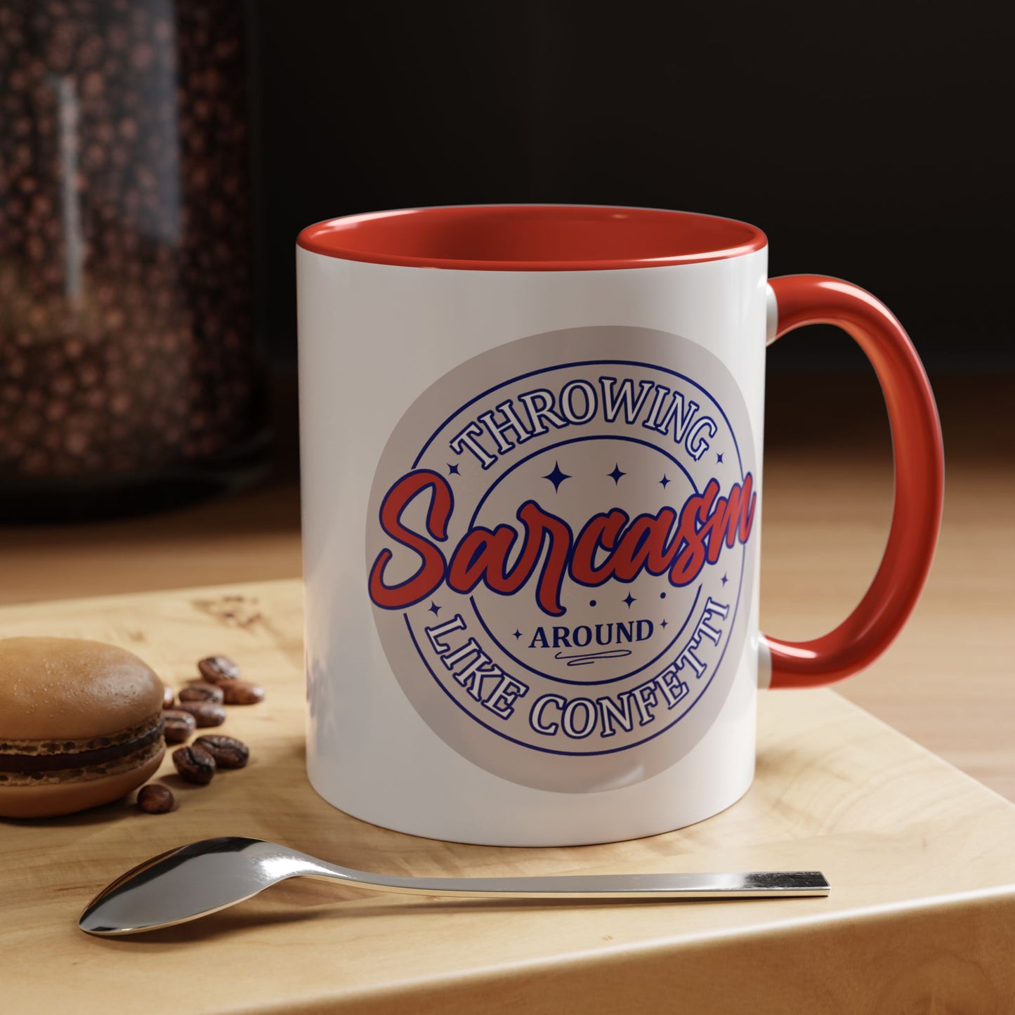 Humor Mug - Throwing Sarcasm Around Like Confetti