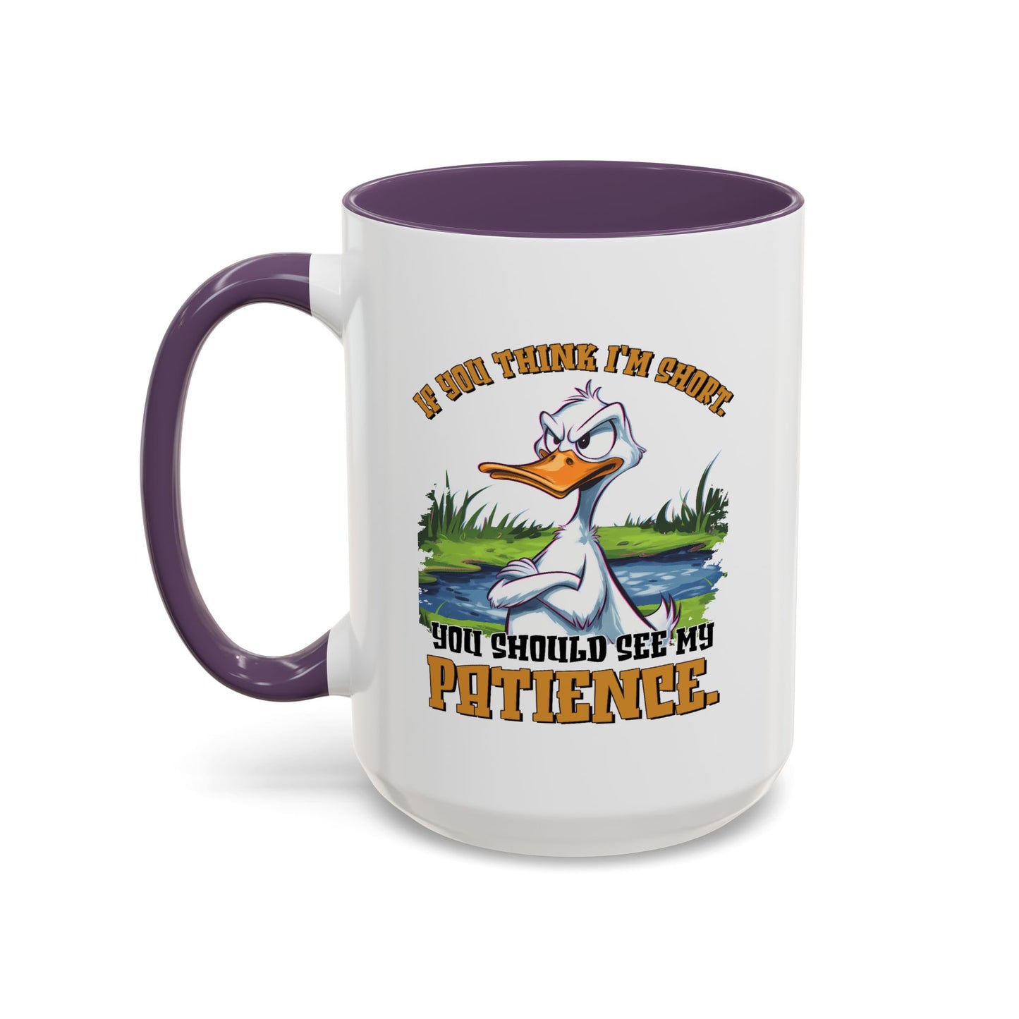 Humor Mug - If You think I'm Short