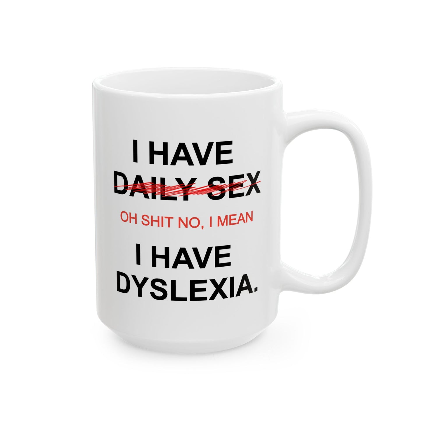 Adult Mug - I Have Daily Sex